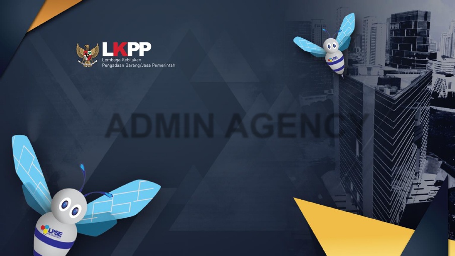PENETAPAN ADMIN AGENCY DAN VERIFIKATOR SISTEM PENGADAAN SECARA ELEKTRONIK (SPSE) PADA MAHKAMAH AGUNG RI DAN BADAN PERADILAN DIBAWAHNYA