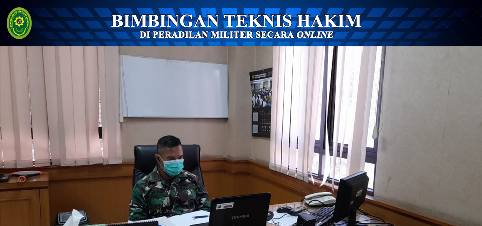 Kegiatan Bimbingan Teknis Hakim Peradilan Militer secara Online