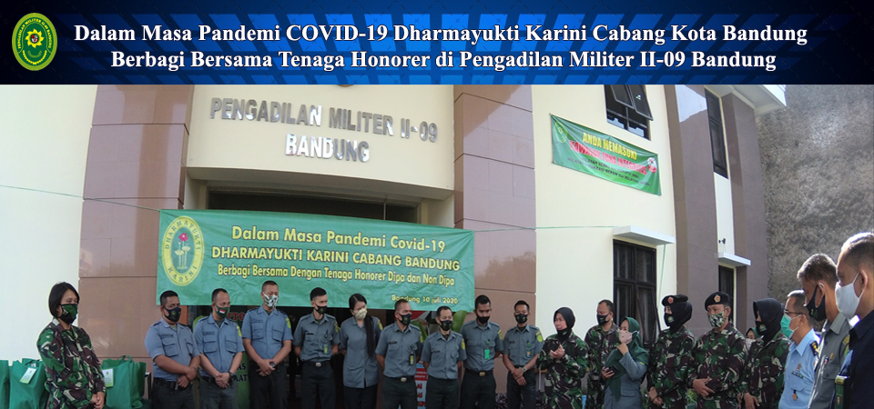 Dalam Masa Pandemi COVID-19 Dharmayukti Karini Cabang Kota Bandung Berbagi Bersama Tenaga Honorer di Pengadilan Militer II-09 Bandung