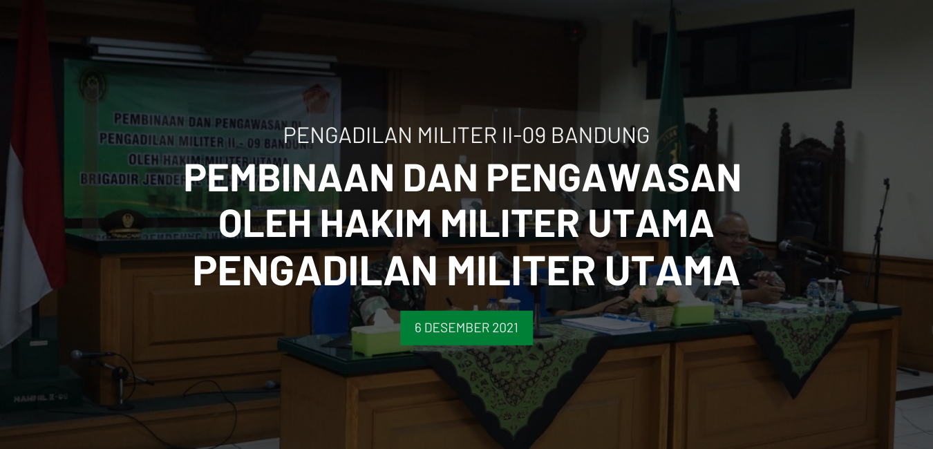 Pembinaan dan Pengawasan oleh Hakim Militer Utama