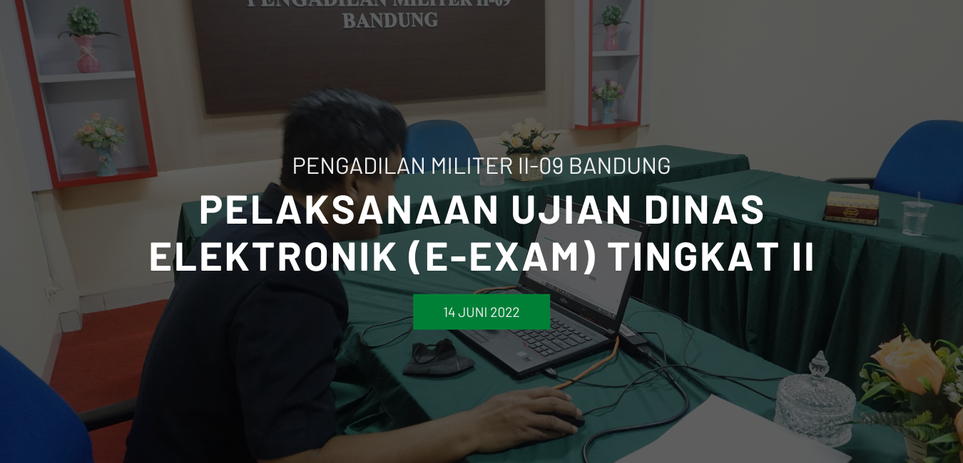 PELAKSANAAN UJIAN DINAS ELEKTRONIK (E-EXAM) TINGKAT II