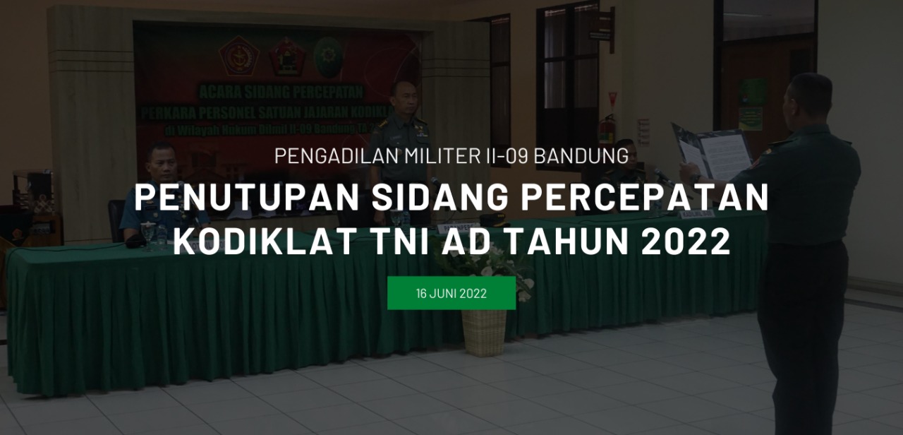 PENUTUPAN SIDANG PERCEPATAN KODIKLAT TNI AD TAHUN 2022