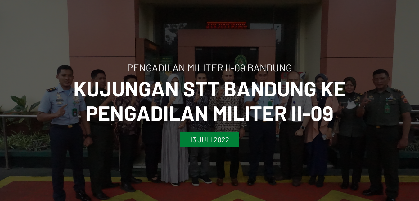 KUNJUNGAN STT BANDUNG KE PENGADILAN MILITER II-09 BANDUNG