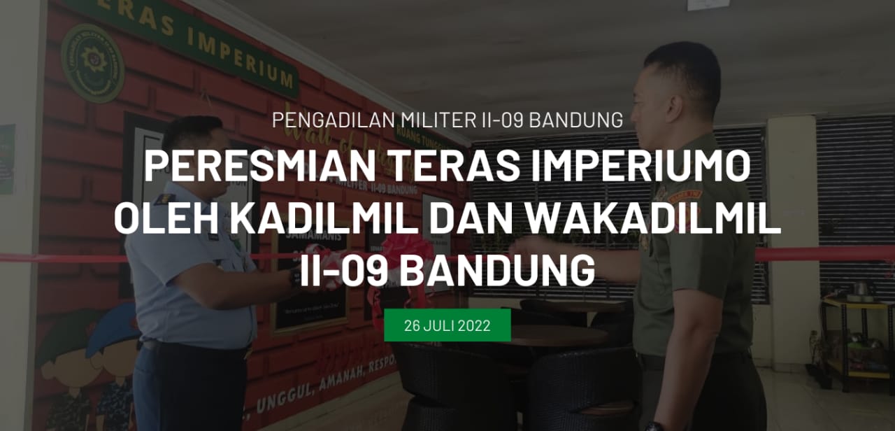 PERESMIAN RUANG TERBUKA TERAS IMPERIUM PENGADILAN MILITER II-09 BANDUNG