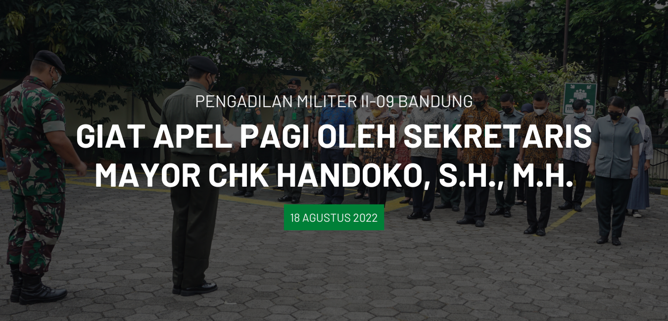 GIAT APEL PAGI OLEH SEKRETARIS DILMIL II-09 BANDUNG