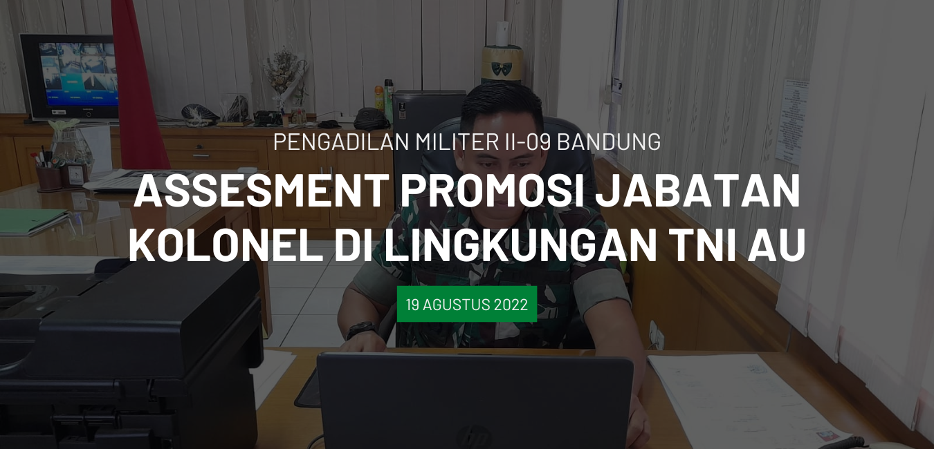 ASSESMENT PROMOSI JABATAN KOLONEL DI LINGKUNGAN TNI AU