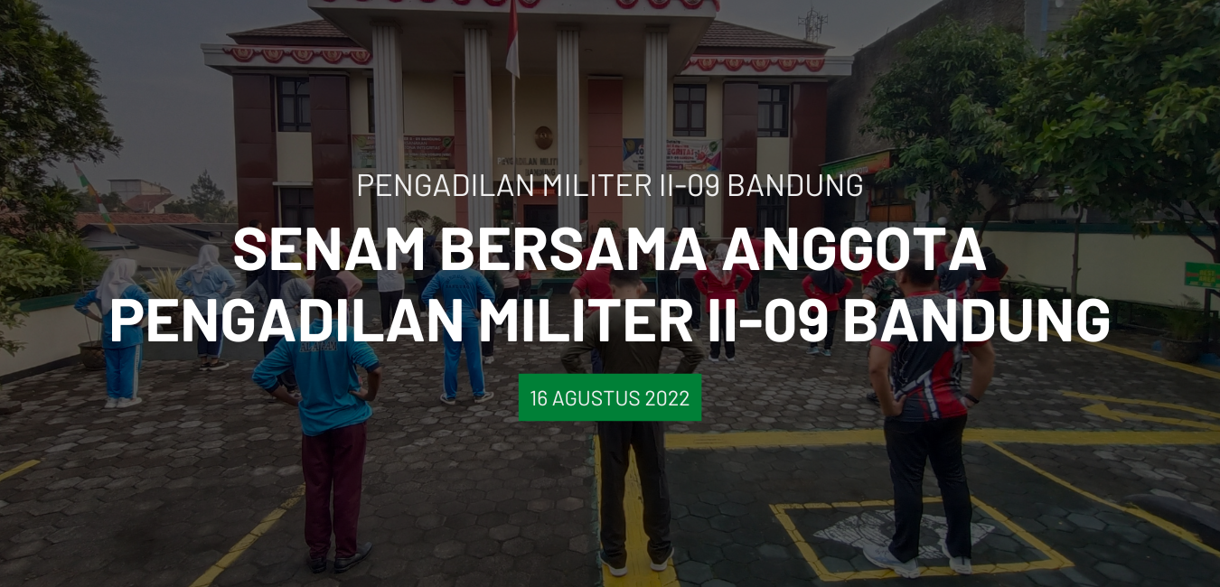 SENAM BERSAMA ANGGOTA DILMIL II-09 BANDUNG