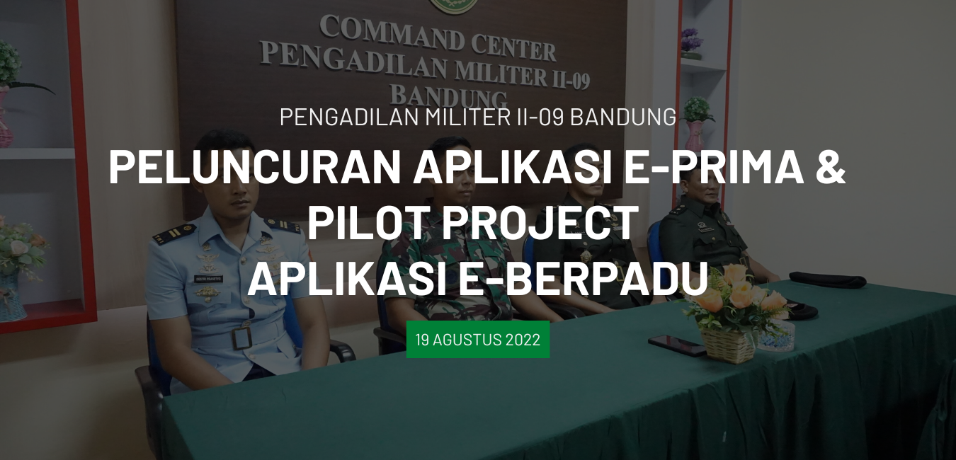 PELUNCURAN APLIKASI E-PRIMA & PILOT PROJECT  APLIKASI E-BERPADU