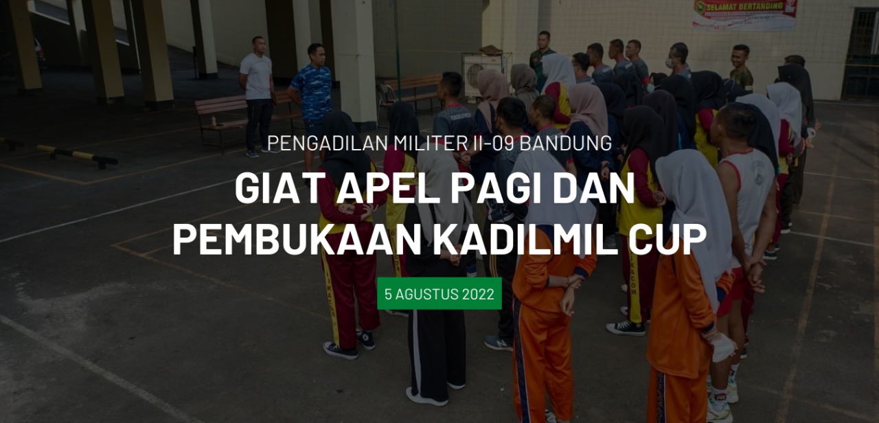 GIAT APEL PAGI & PEMBUKAAN KADILMIL CUP