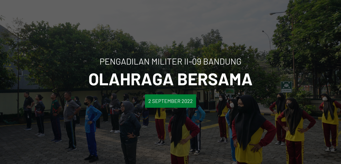 SENAM BERSAMA ANGGOTA PENGADILAN MILITER II-09 BANDUNG