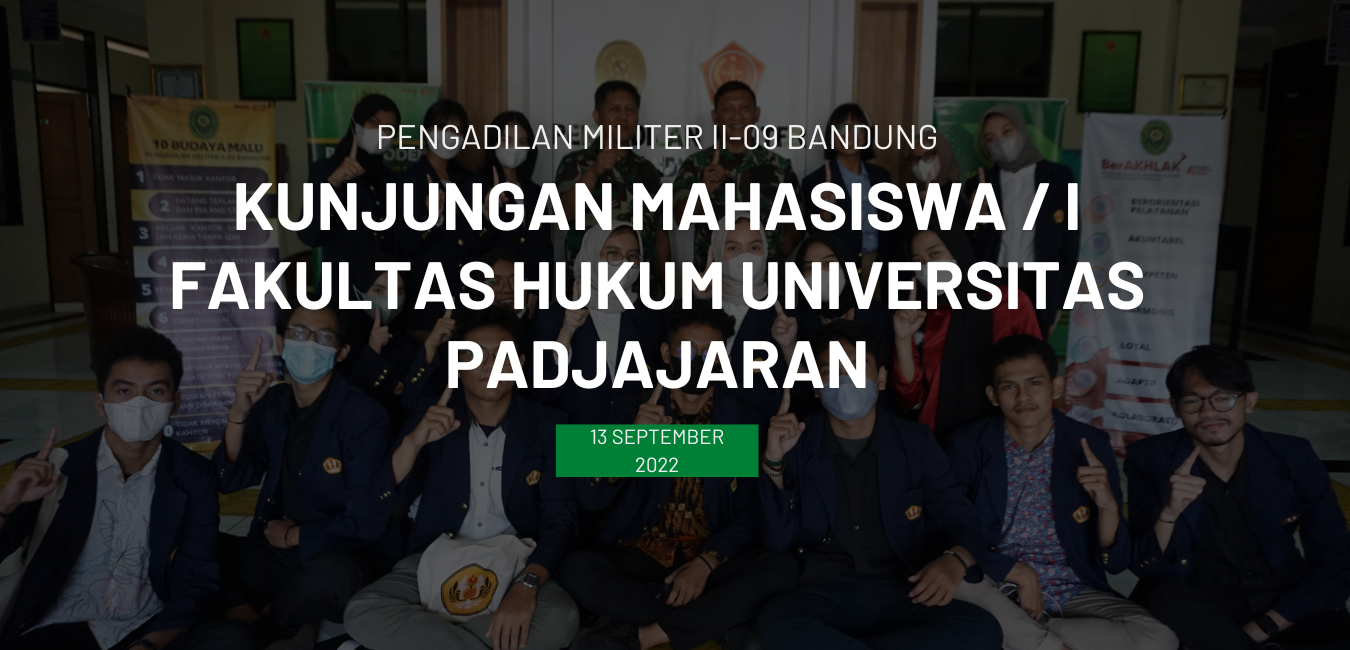 KUNJUNGAN MAHASISWA/I FAKULTAS HUKUM UNIVERSITAS PADJAJARAN