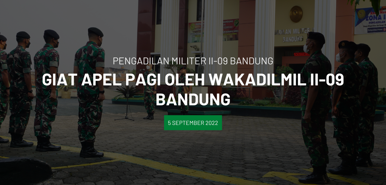 GIAT APEL PAGI OLEH WAKADILMIL II-09 BANDUNG