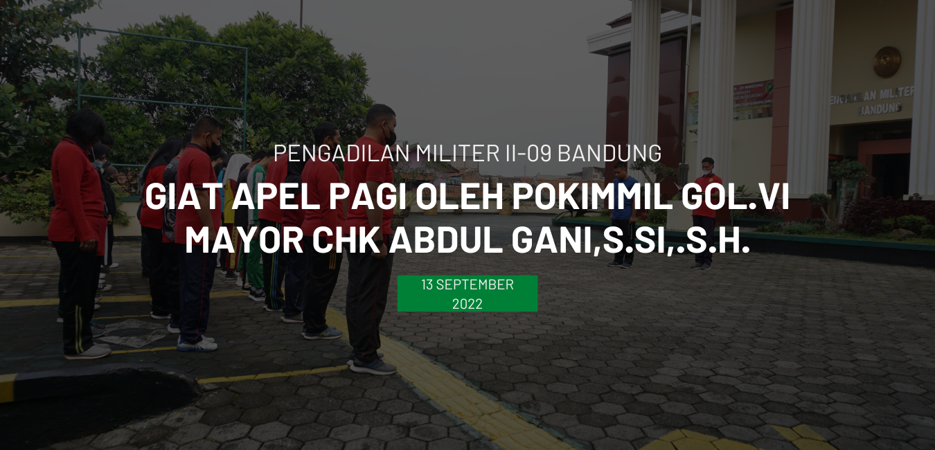 GIAT APEL PAGI OLEH POKOMMIL GOL.VI MAYOR CHK ABDUL GANI,S.SI,.S.H.