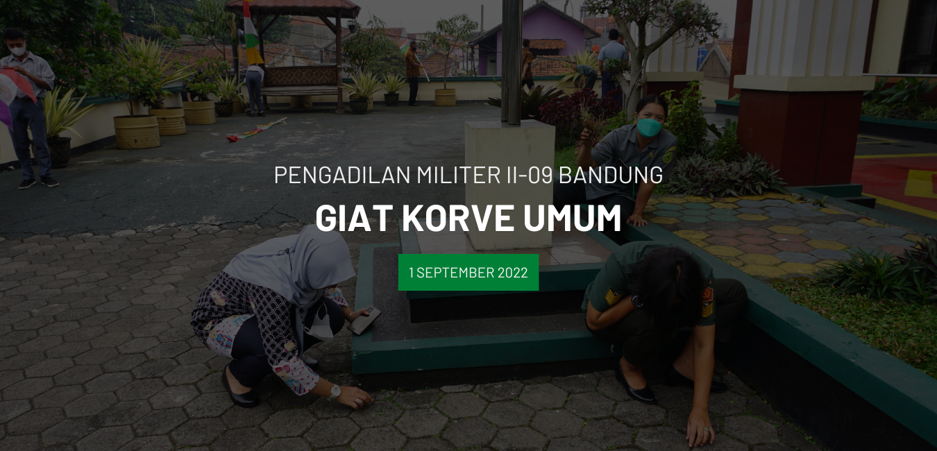 GIAT KORVE PENGADILAN MILITER II – 09 BANDUNG