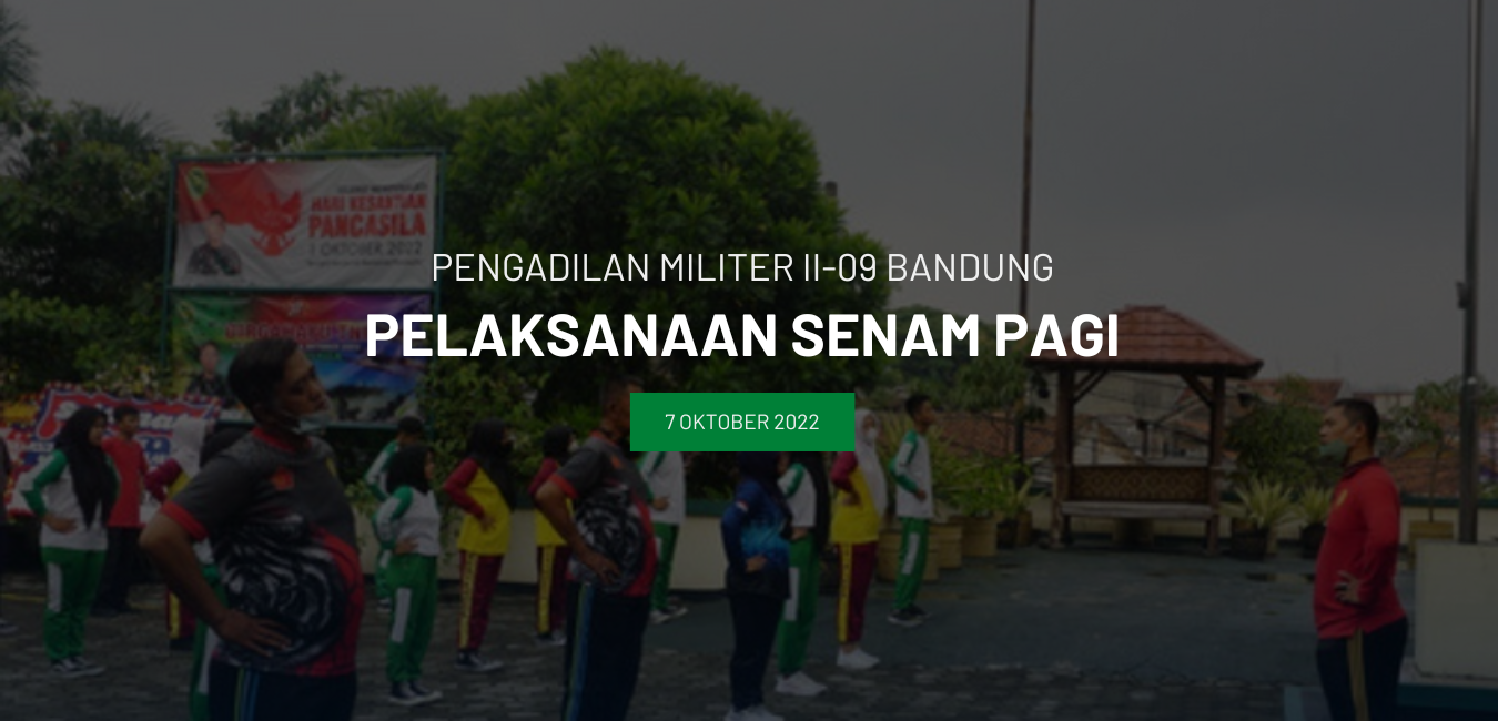 OLAHRAGA BERSAMA ANGGOTA PENGADILAN MILITER II-09 BANDUNG