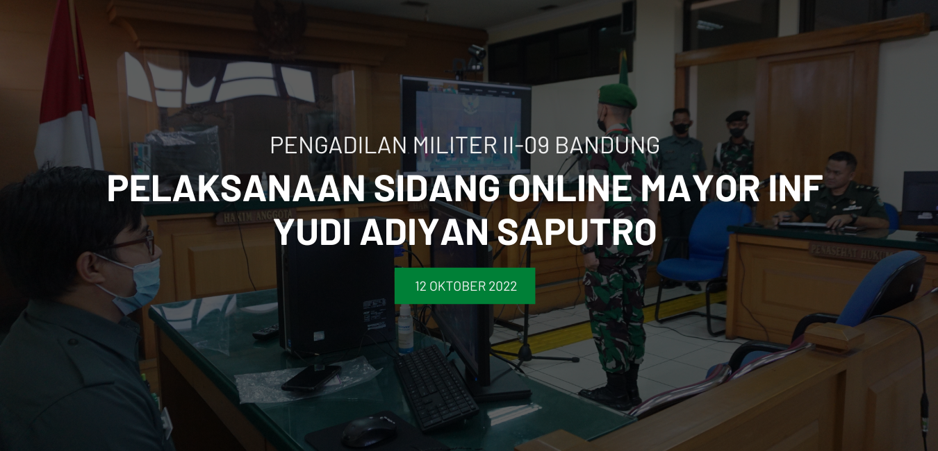 DILMIL II-09 BANDUNG MEMFASILITASI LANJUTAN PERSIDANGAN ONLINE DILMILTI III SURABAYA