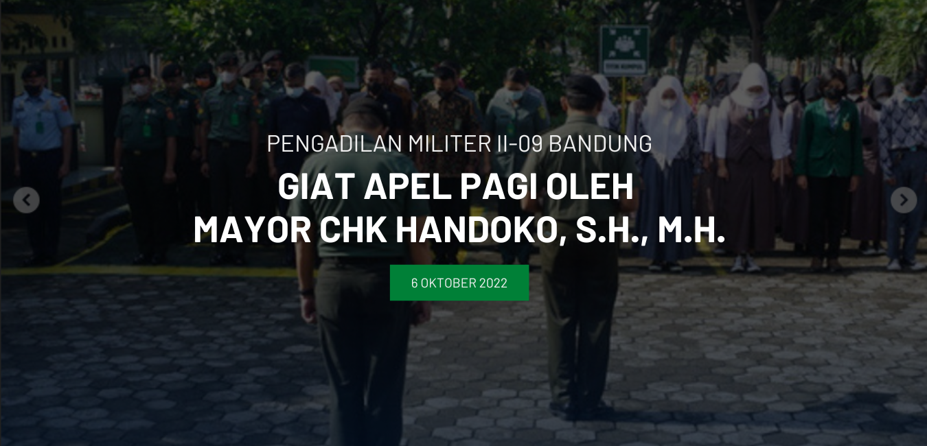GIAT APEL PAGI OLEH SEKRETARIS PENGADILAN MILITER II-09 BANDUNG MAYOR CHK HANDOKO, S.H., M.H.