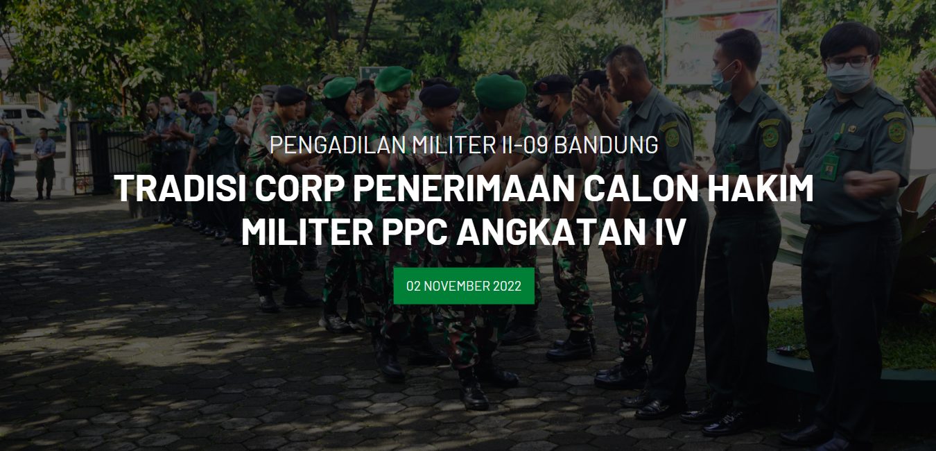 TRADISI CORP PENERIMAAN CALON HAKIM MILITER PPC ANGKATAN IV
