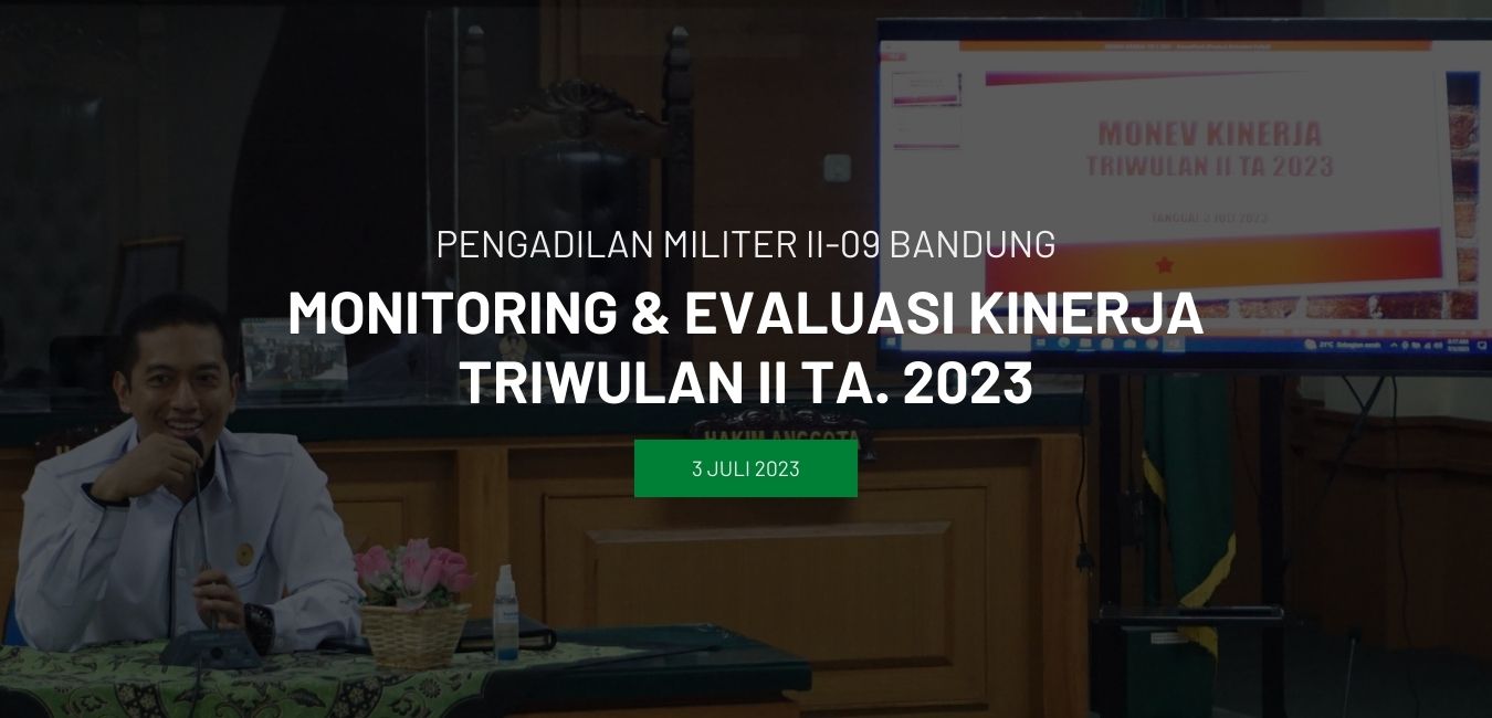 MONITORING & EVALUASI KINERJA TRIWULAN II TA. 2023