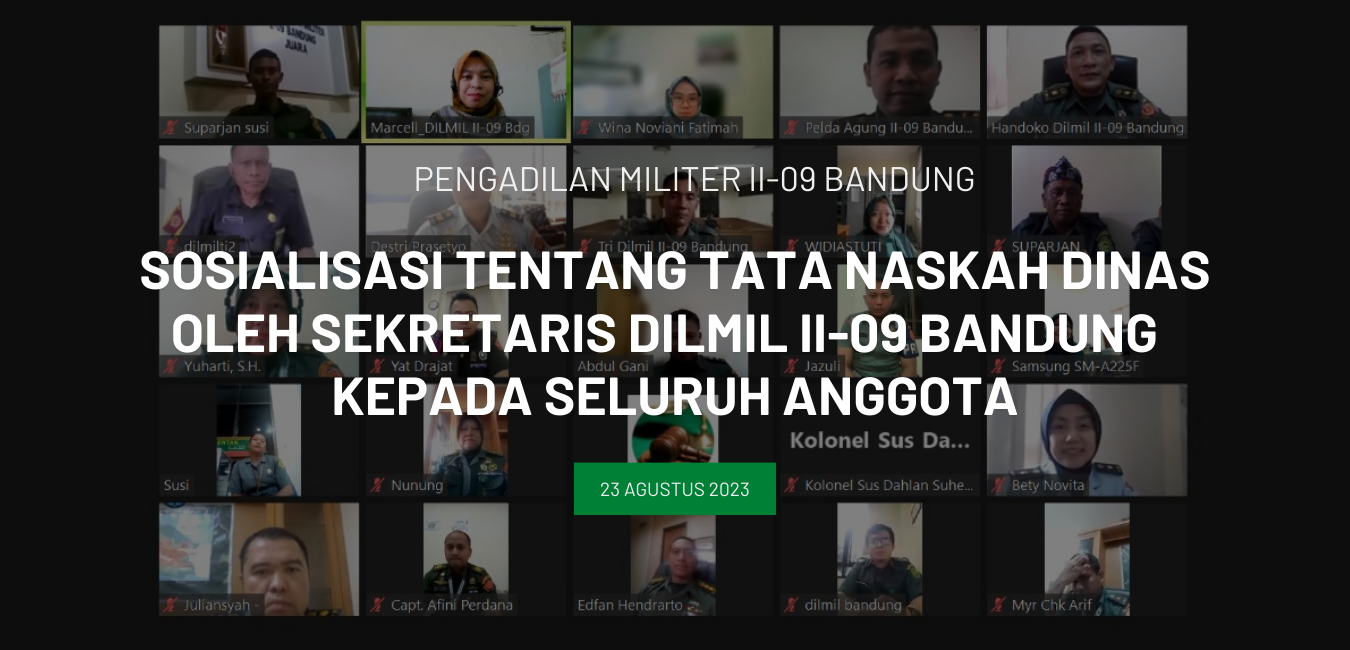 SOSIALISASI TENTANG TATA NASKAH DINAS OLEH SEKRETARIS DILMIL II-09 BANDUNG  KEPADA SELURUH ANGGOTA
