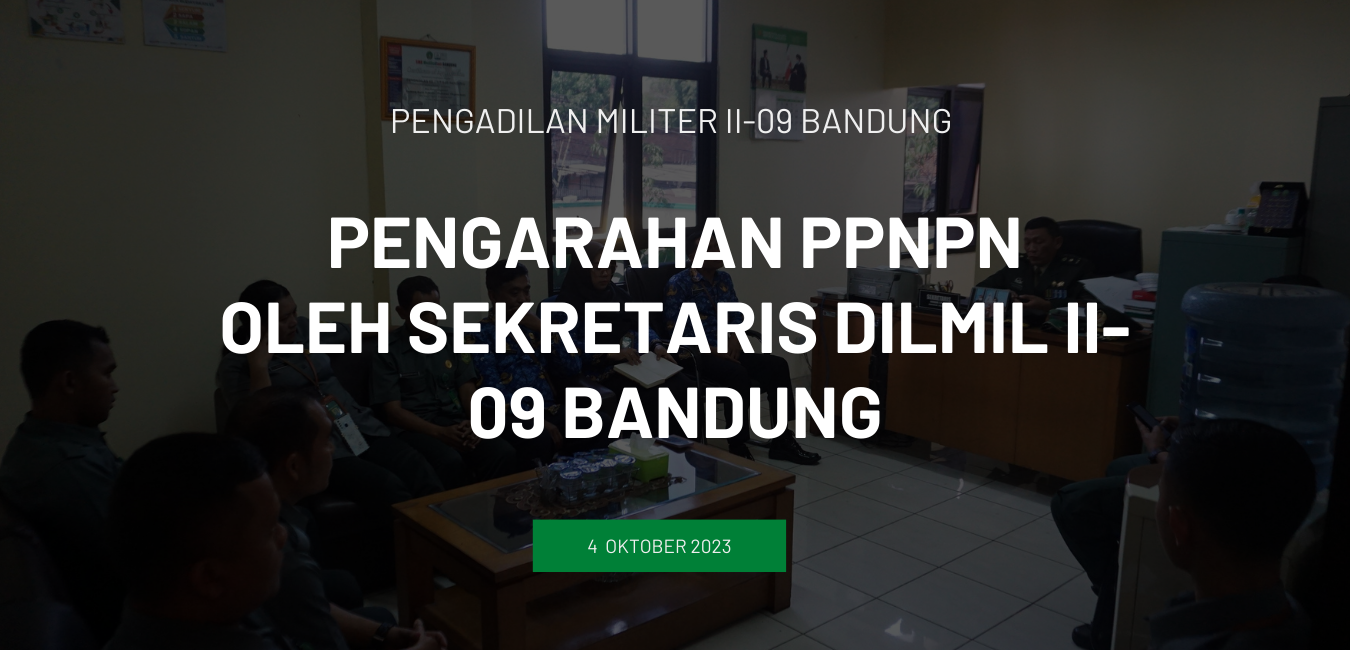 PENGARAHAN PPNPN OLEH SEKRETARIS DILMIL II-09 BANDUNG
