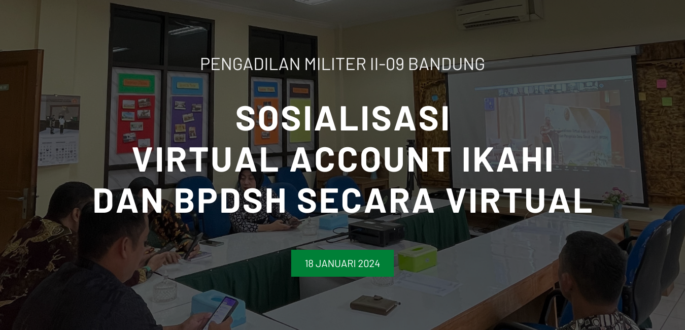 SOSIALISASI VIRTUAL ACCOUNT IKAHI  DAN BPDSH SECARA VIRTUAL