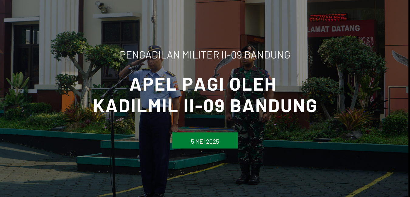 APEL PAGI OLEH KADILMIL II-09 BANDUNG