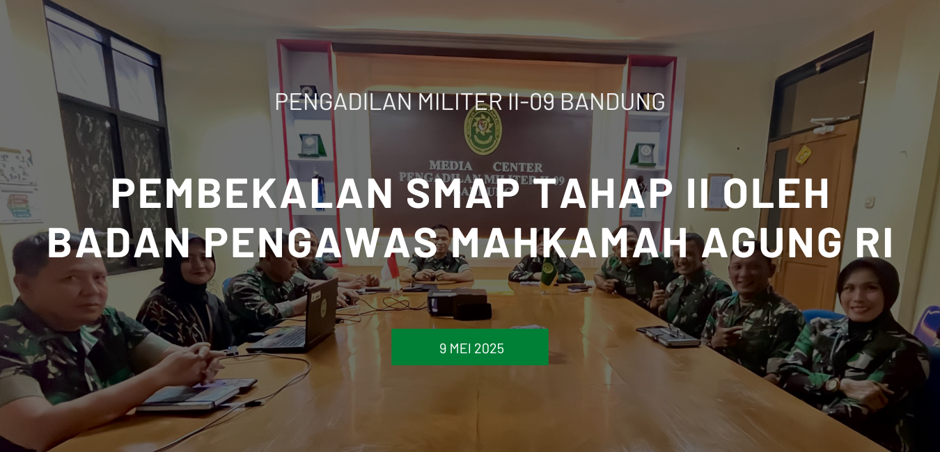 PEMBEKALAN SMAP TAHAP II OLEH BADAN PENGAWAS MAHKAMAH AGUNG RI
