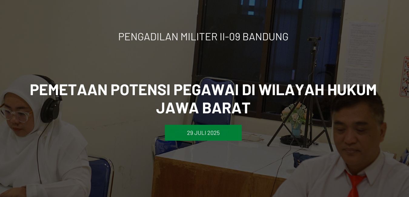 PEMETAAN POTENSI PEGAWAI DI WILAYAH HUKUM JAWA BARAT