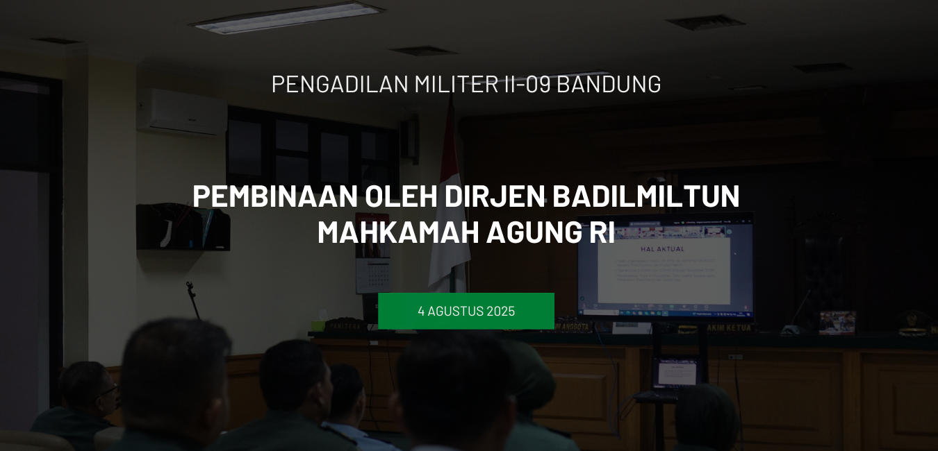 PEMBINAAN OLEH DIRJEN BADILMILTUN MAHKAMAH AGUNG RI