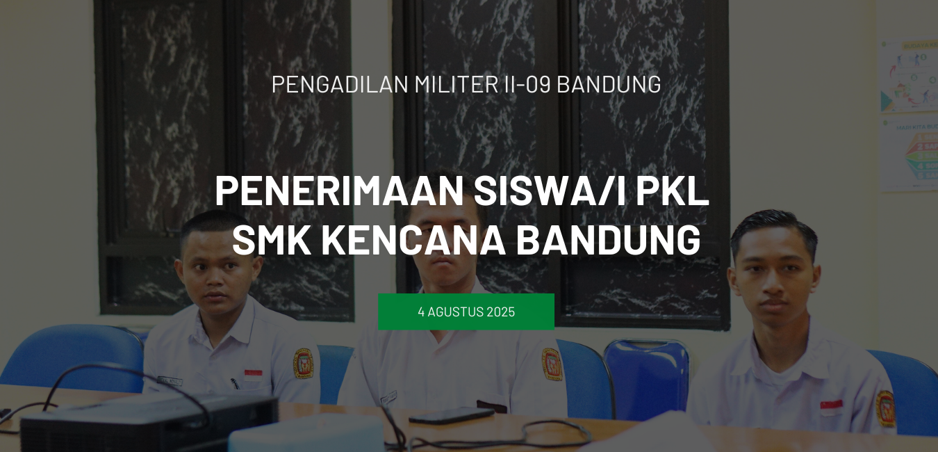 PENERIMAAN SISWA/I PKL SMK KENCANA BANDUNG