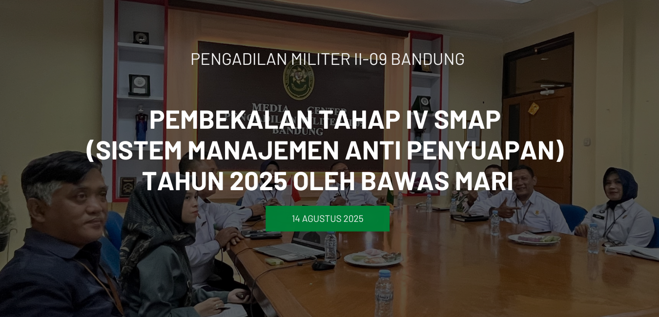 PEMBEKALAN TAHAP IV SMAP (SISTEM MANAJEMEN ANTI PENYUAPAN) TAHUN 2025 OLEH BAWAS MARI