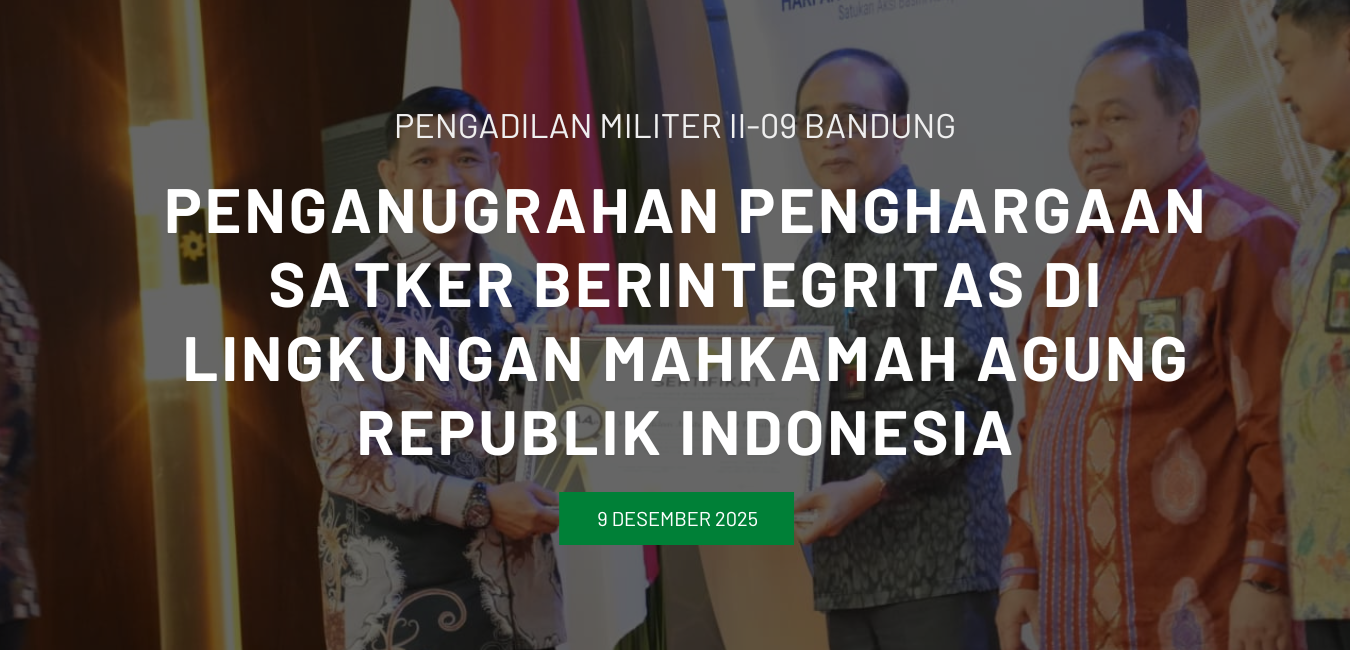 PENGANUGRAHAN PENGHARGAAN SATKER BERINTEGRITAS DI LINGKUNGAN MAHKAMAH AGUNG REPUBLIK INDONESIA