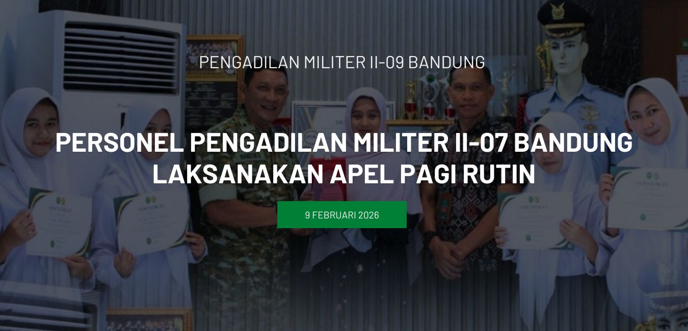 Personel Pengadilan Militer II-07 Bandung Laksanakan Apel Pagi Rutin