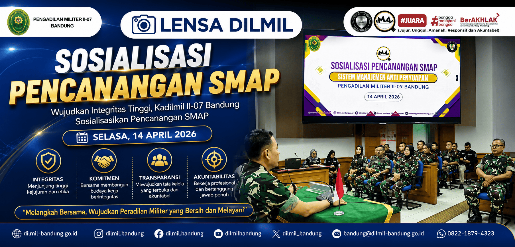 SOSIALISASI PENCANANGAN SMAP (SISTEM MANAJEMEN ANTI PENYUAPAN) OLEH KADILMIL II-09 BANDUNG