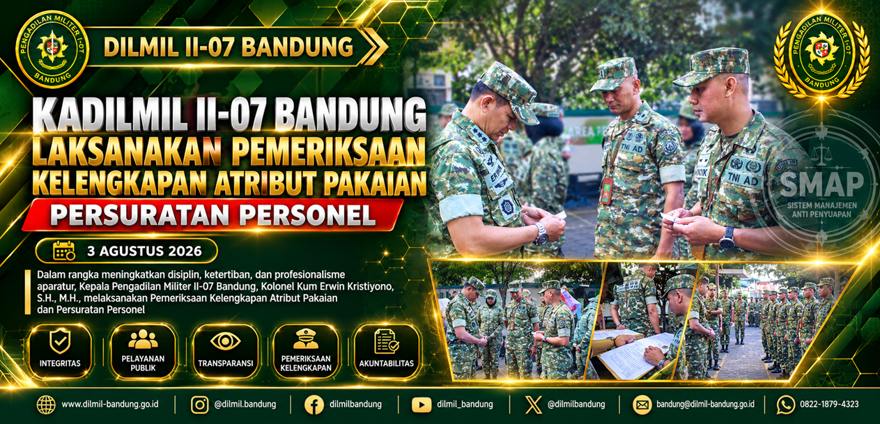 Pemeriksaan Kelengkapan Atribut Pakaian dan Persuratan Personel Oleh Kadilmil II-07 Bandung