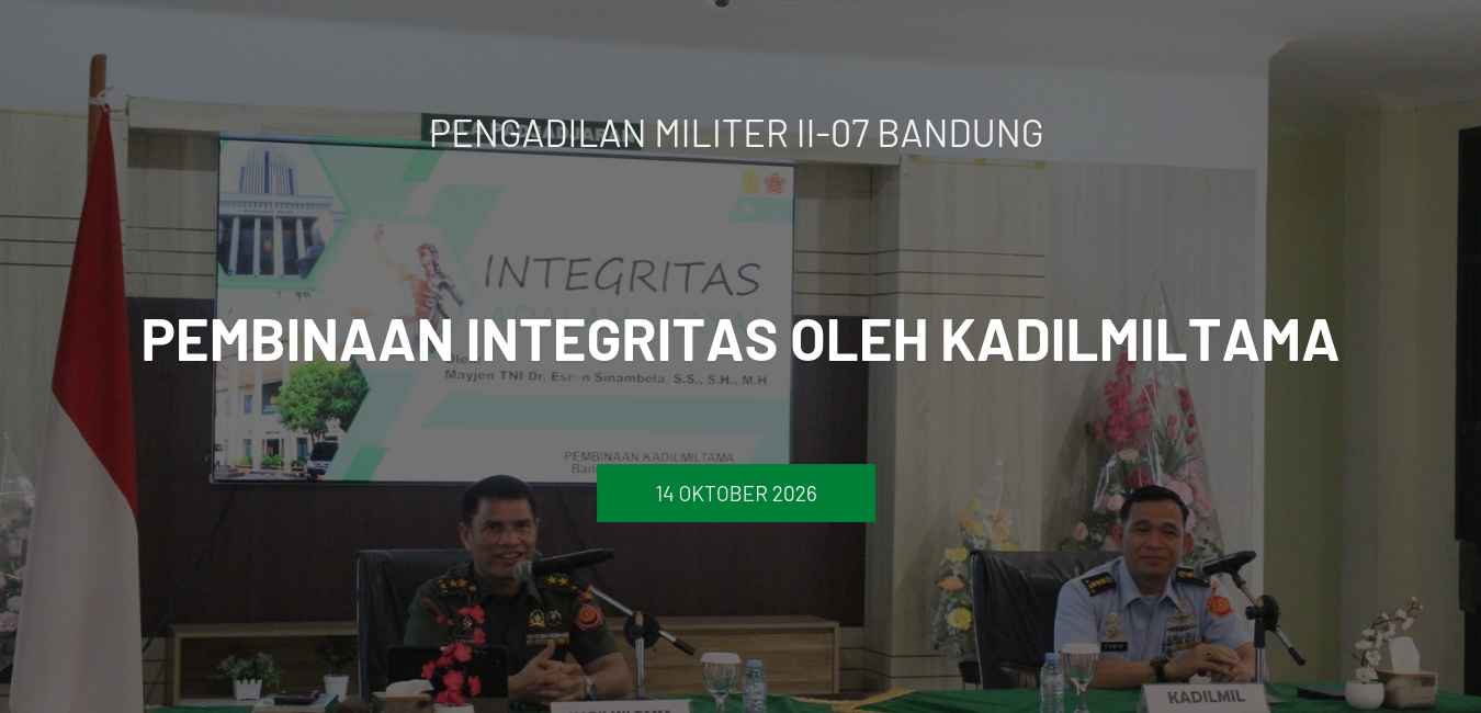 Pembinaan Integritas Oleh Kadilmiltama